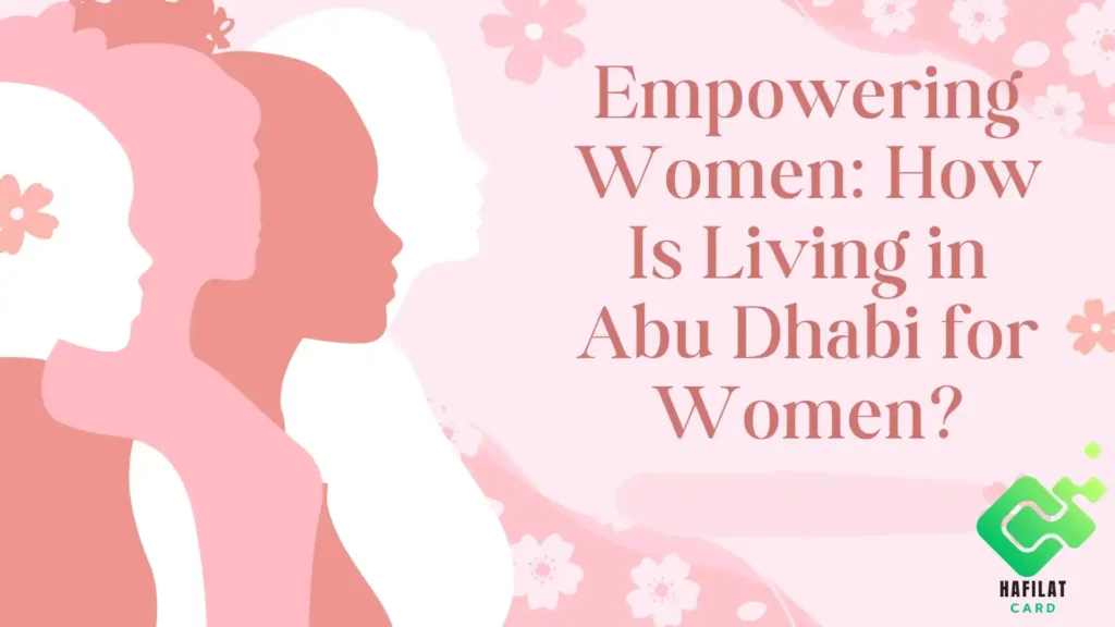 How is living in Abu Dhabi for women