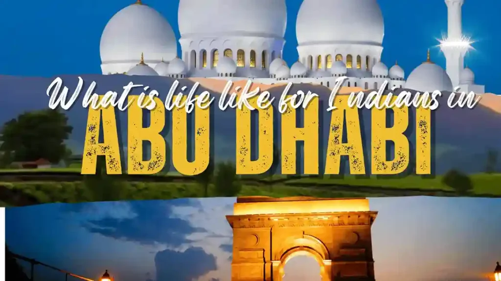 What is life like for Indians in Abu Dhabi