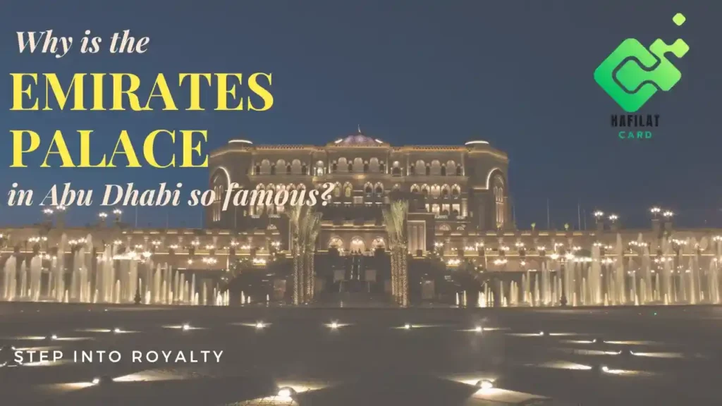 Why is the Emirates Palace in Abu Dhabi so famous