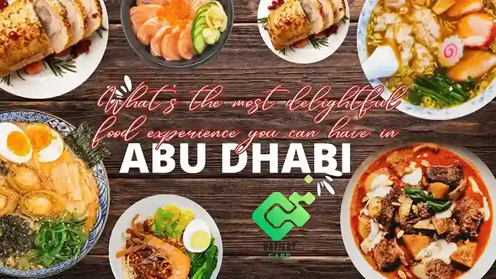 What's the most delightful food experience you can have in Abu Dhabi